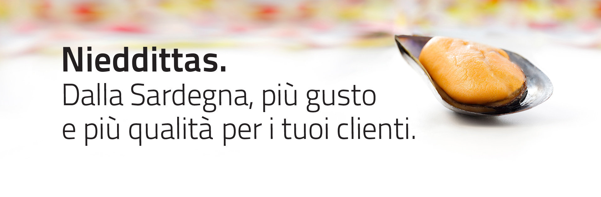 Nieddittas. Dalla Sardegna, più gusto e più qualità per i tuoi clienti.