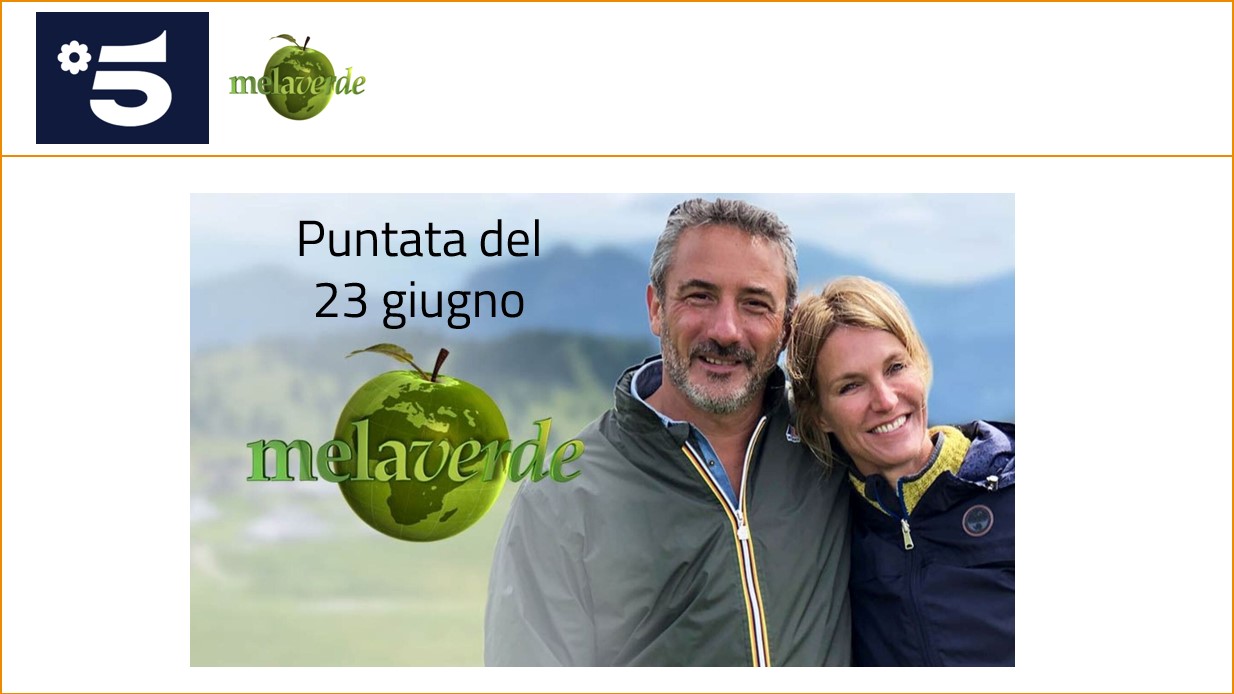 Melaverde racconta di noi e non solo. Una puntata tutta da guardare!